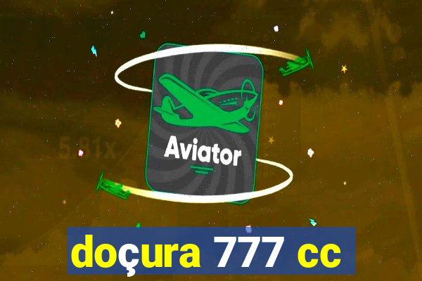 doçura 777 cc